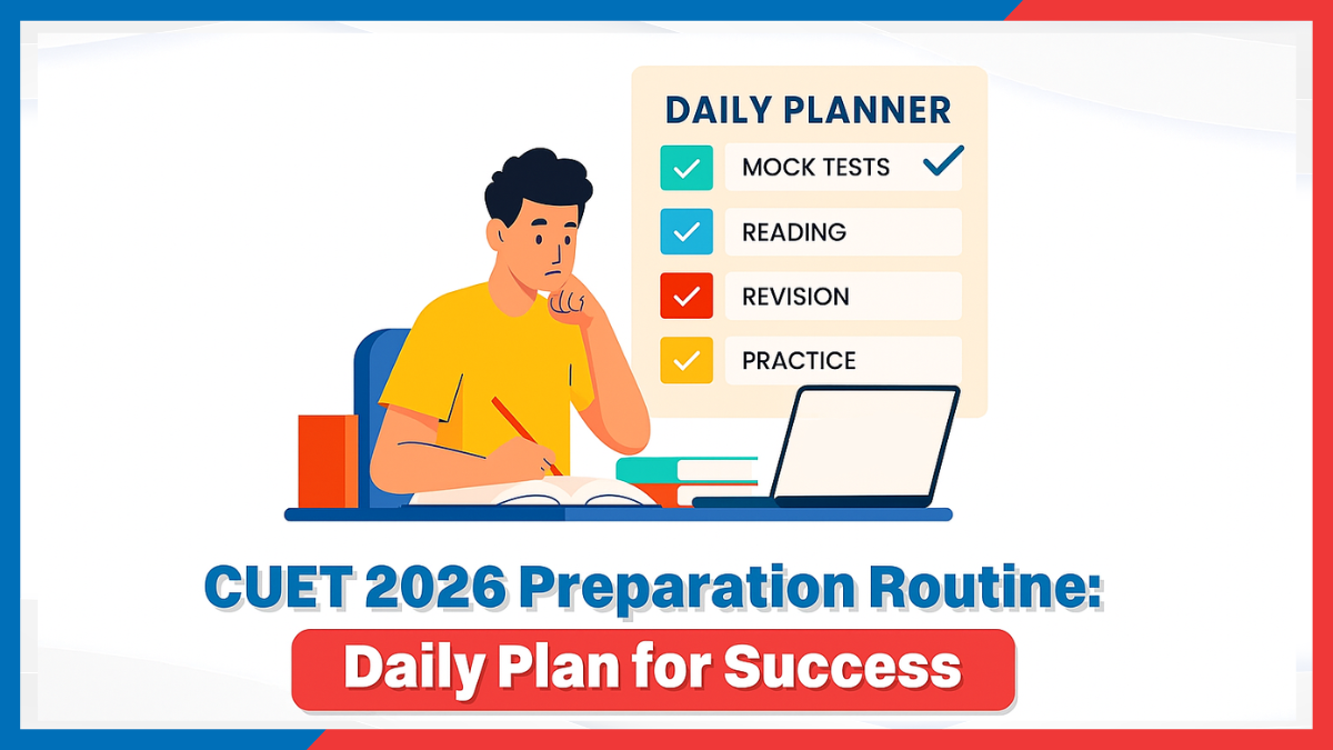 CUET 2026 Preparation Routine Daily Plan for Success.png